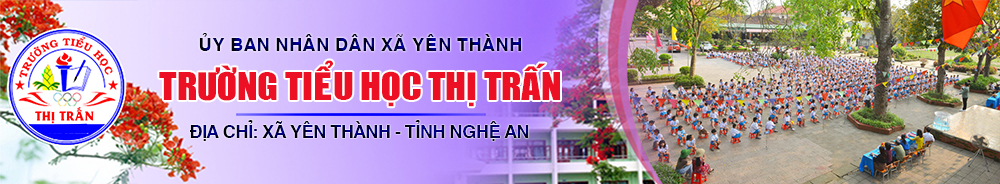 Trường Tiểu Học Thị Trấn - Yên Thành - Nghệ An